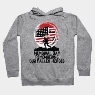 Memorial Day Remembering our Fallen Heroes Hoodie